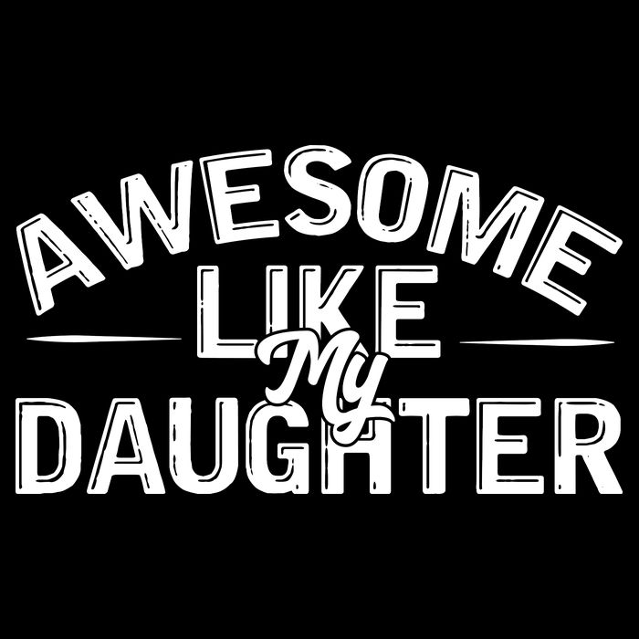 Awesome Like My Daughter Funny Dad Cooling Performance Crew T-Shirt