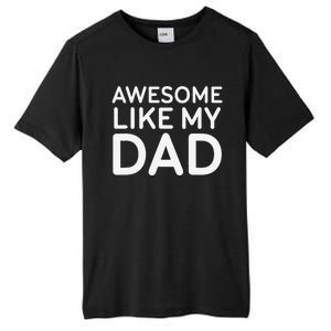 Awesome Like My Dad Girl Dad Father & Daughter Tall Fusion ChromaSoft Performance T-Shirt