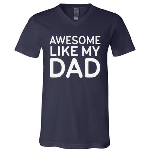 Awesome Like My Dad Girl Dad Father & Daughter V-Neck T-Shirt