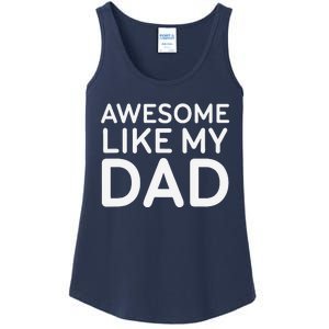 Awesome Like My Dad Girl Dad Father & Daughter Ladies Essential Tank