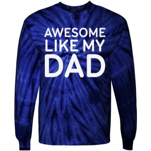 Awesome Like My Dad Girl Dad Father & Daughter Tie-Dye Long Sleeve Shirt