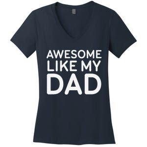 Awesome Like My Dad Girl Dad Father & Daughter Women's V-Neck T-Shirt