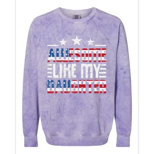 Awesome Like My Daughter FatherS Day From Daughter Usa Flag Colorblast Crewneck Sweatshirt