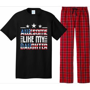 Awesome Like My Daughter FatherS Day From Daughter Usa Flag Pajama Set