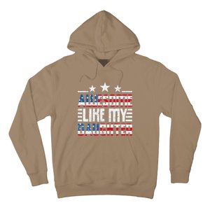 Awesome Like My Daughter FatherS Day From Daughter Usa Flag Hoodie