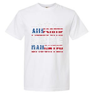 Awesome Like My Daughter FatherS Day From Daughter Usa Flag Garment-Dyed Heavyweight T-Shirt