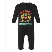 Awesome Like My Daughter Funny Infant Fleece One Piece