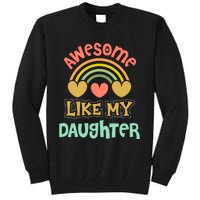 Awesome Like My Daughter Funny Tall Sweatshirt