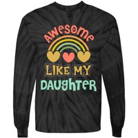 Awesome Like My Daughter Funny Tie-Dye Long Sleeve Shirt