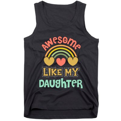 Awesome Like My Daughter Funny Tank Top