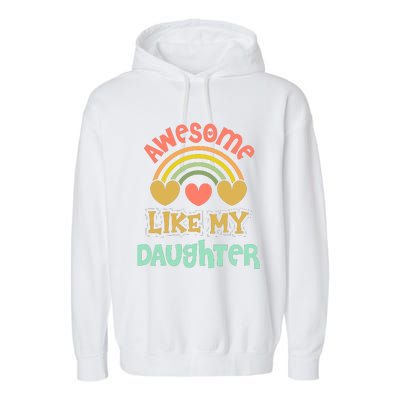 Awesome Like My Daughter Funny Garment-Dyed Fleece Hoodie