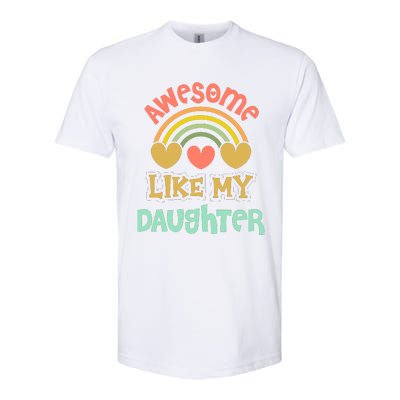 Awesome Like My Daughter Funny Softstyle CVC T-Shirt