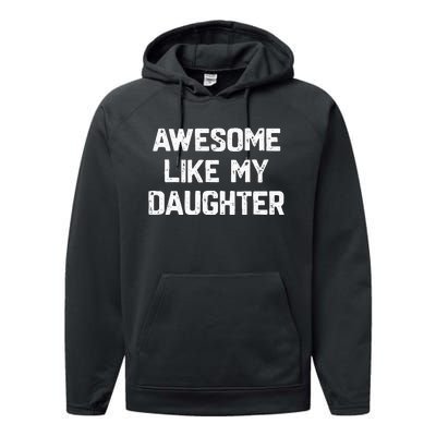 Awesome Like My Daughter Funny Fathers Day Performance Fleece Hoodie