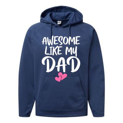 Awesome Like My Dad Funny Gift Funny Fathers Day Gift Performance Fleece Hoodie