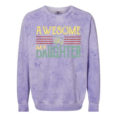 Awesome Like My Daughter Men Funny Colorblast Crewneck Sweatshirt