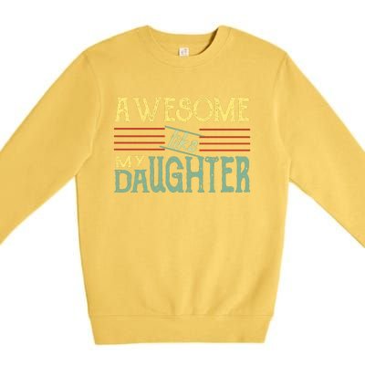 Awesome Like My Daughter Men Funny Premium Crewneck Sweatshirt