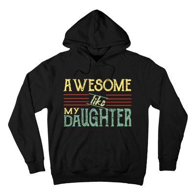 Awesome Like My Daughter Men Funny Hoodie