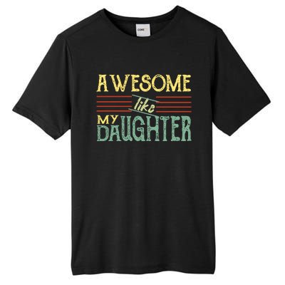 Awesome Like My Daughter Men Funny Tall Fusion ChromaSoft Performance T-Shirt