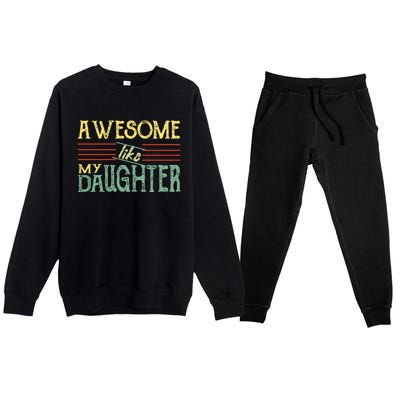 Awesome Like My Daughter Men Funny Premium Crewneck Sweatsuit Set