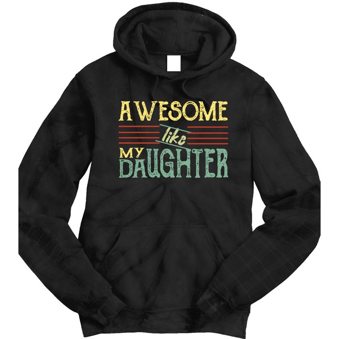 Awesome Like My Daughter Men Funny Tie Dye Hoodie