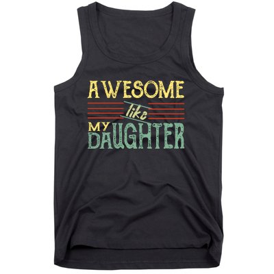 Awesome Like My Daughter Men Funny Tank Top