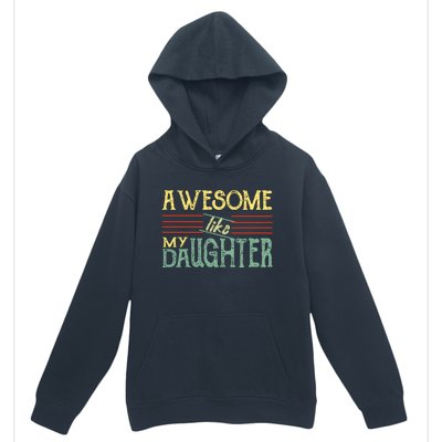 Awesome Like My Daughter Men Funny Urban Pullover Hoodie