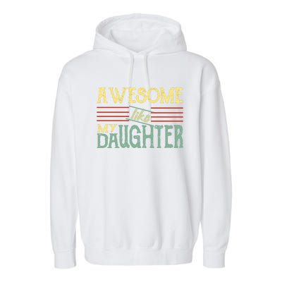 Awesome Like My Daughter Men Funny Garment-Dyed Fleece Hoodie