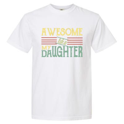 Awesome Like My Daughter Men Funny Garment-Dyed Heavyweight T-Shirt