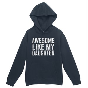 Awesome Like My Daughter Gifts Man Funny Fathers Day Daddy Urban Pullover Hoodie