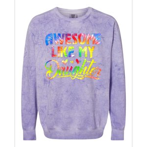 Awesome Like My Daughter Funny Gift Fathers Day Dad Tie Dye Colorblast Crewneck Sweatshirt