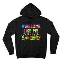 Awesome Like My Daughter Funny Gift Fathers Day Dad Tie Dye Hoodie