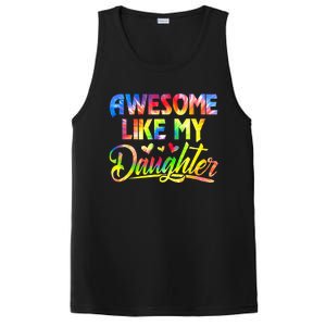 Awesome Like My Daughter Funny Gift Fathers Day Dad Tie Dye PosiCharge Competitor Tank