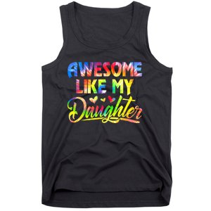 Awesome Like My Daughter Funny Gift Fathers Day Dad Tie Dye Tank Top