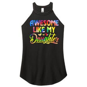 Awesome Like My Daughter Funny Gift Fathers Day Dad Tie Dye Women's Perfect Tri Rocker Tank