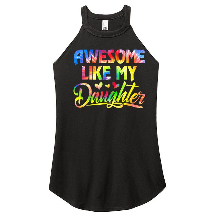 Awesome Like My Daughter Funny Gift Fathers Day Dad Tie Dye Women's Perfect Tri Rocker Tank