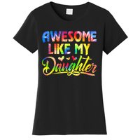 Awesome Like My Daughter Funny Gift Fathers Day Dad Tie Dye Women's T-Shirt