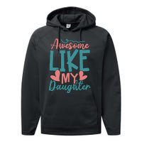 Awesome Like My Daughter T Performance Fleece Hoodie