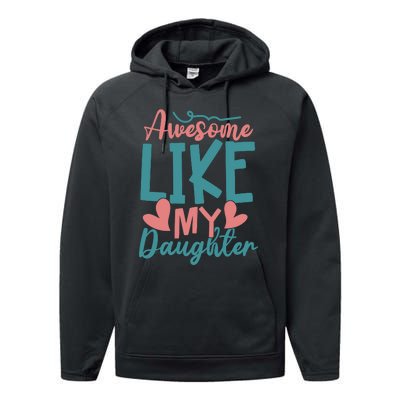 Awesome Like My Daughter T Performance Fleece Hoodie