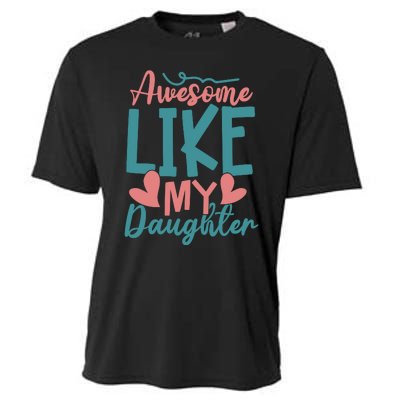 Awesome Like My Daughter T Cooling Performance Crew T-Shirt