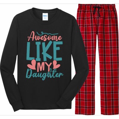 Awesome Like My Daughter T Long Sleeve Pajama Set