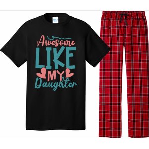 Awesome Like My Daughter T Pajama Set