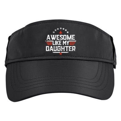 Awesome Like My Daughter Funny Dad Birthday Father's Day Adult Drive Performance Visor