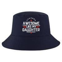 Awesome Like My Daughter Funny Dad Birthday Father's Day Cool Comfort Performance Bucket Hat