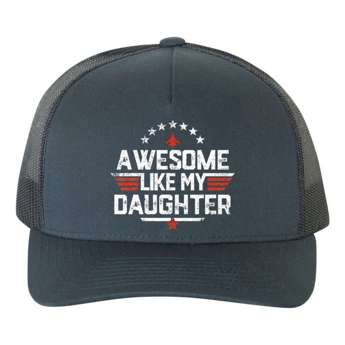 Awesome Like My Daughter Funny Dad Birthday Father's Day Yupoong Adult 5-Panel Trucker Hat