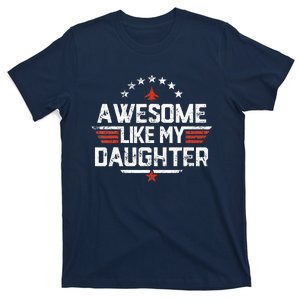 Awesome Like My Daughter Funny Dad Birthday Father's Day T-Shirt