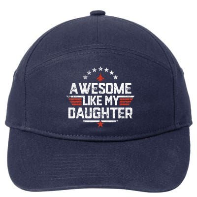 Awesome Like My Daughter Funny Dad Birthday Father's Day 7-Panel Snapback Hat