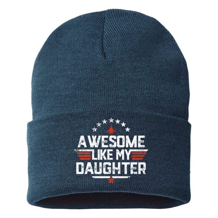 Awesome Like My Daughter Funny Dad Birthday Father's Day Sustainable Knit Beanie