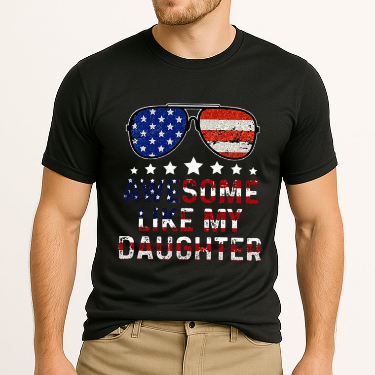 Awesome Like My Daughter Funny Father's Day & 4th Of July Performance Shirt