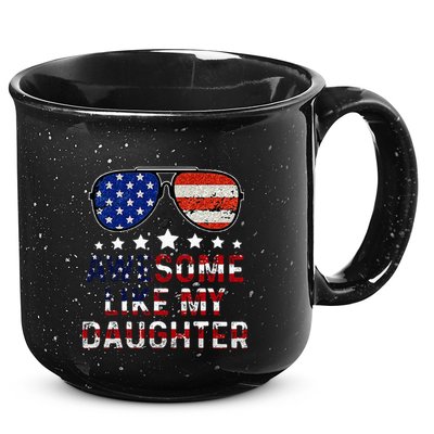 Awesome Like My Daughter Funny Father's Day & 4th Of July 15oz Campfire Ceramic Mug