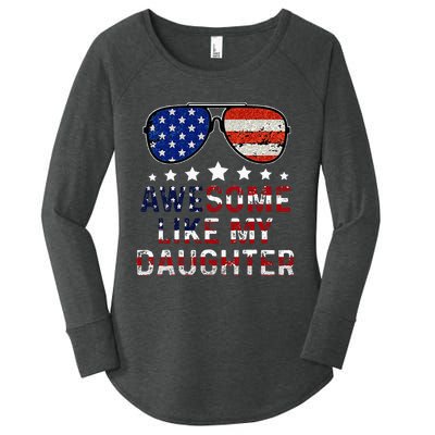 Awesome Like My Daughter Funny Father's Day & 4th Of July Women's Perfect Tri Tunic Long Sleeve Shirt